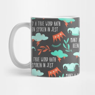 many a true word hath been spoken in jest - king lear pattern Mug